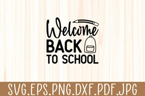 Welcome Back to School First Day Svg